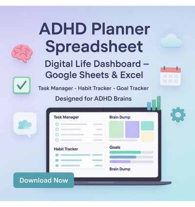 ADHD Planner Spreadsheet Template | Google Sheets & Excel Dashboard